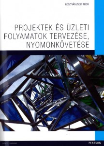 Projektek és üzleti folyamatok tervezése, nyomonkövetése